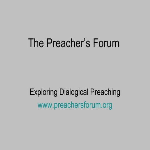 The Preacher's Forum: Exploring Dialogical Preaching