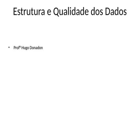 aula4 estrutura e qualidade dos dados 11