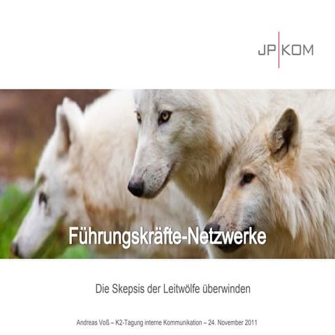 JP│KOM: Führungskräftekommunikation - Die Skepsis der Leitwölfe überwinden