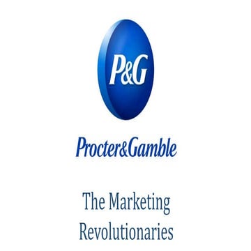 P&G - The Marketing Revolutionaries