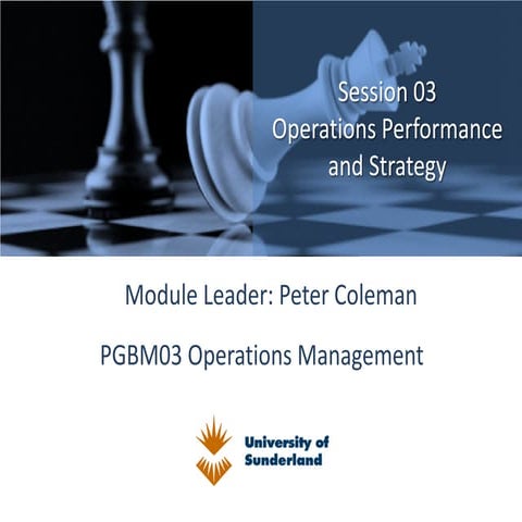 Pgbm03 MBA OPERATION MANAGEMENT session 03 operations performance and strategy