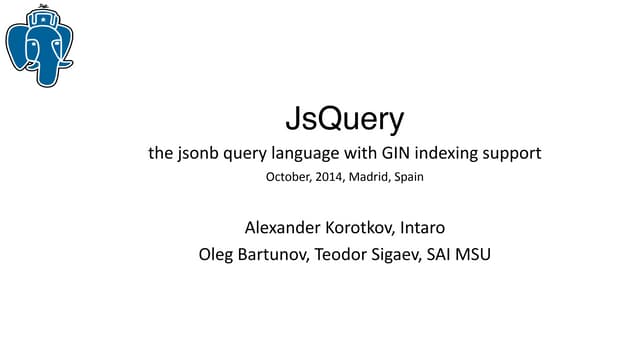 Jsquery - the jsonb query language with GIN indexing support