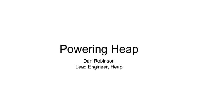 Powering Heap With PostgreSQL And CitusDB (PGConf Silicon Valley 2015)