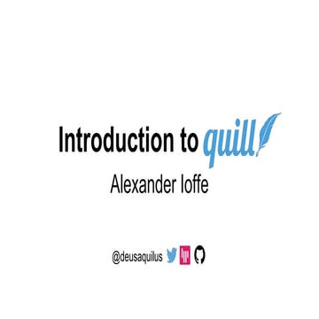 Introduction to Quill - Postgres Conf Philly 2019