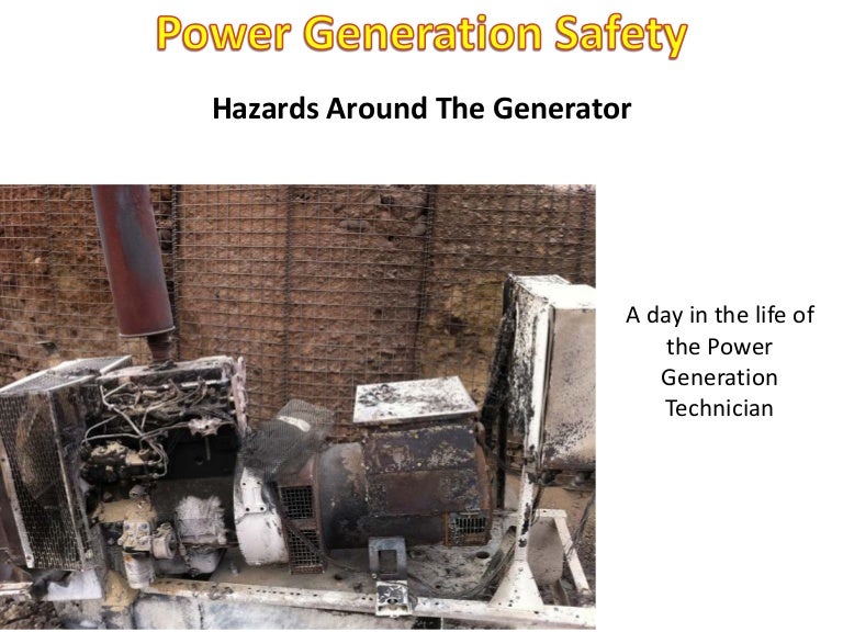 Power Generation Safety Presentation for the Masses.