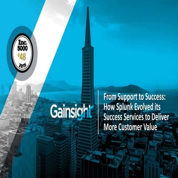 From Support to Success: How Splunk Evolved Its Success Services to Deliver M...