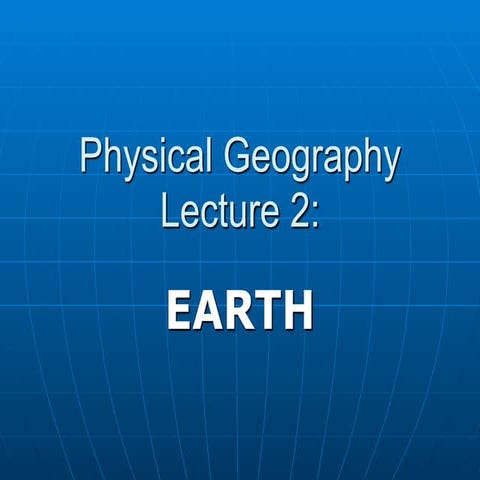 GEOG100--Lecture 02--Earth
