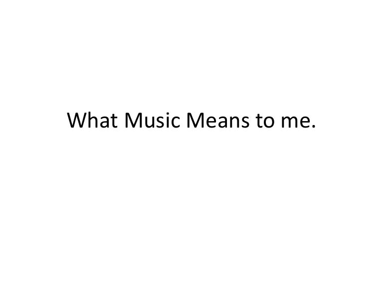 What music means to me