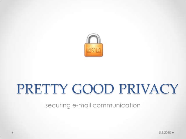 Pretty good privacy