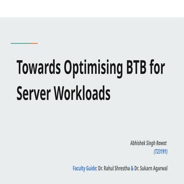 Optimizing BTB hardware for Server Workload