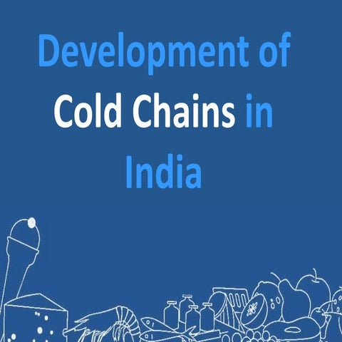 Development of Cold Chain Supply in India | PPTX