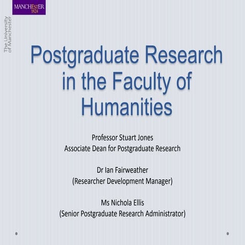 Faculty of Humanities, University of Manchester postgraduate research open da...