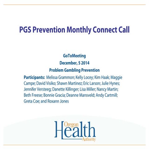 Problem Gambling Prevention Monthly Connect Call: 12/5/14 - minutes  