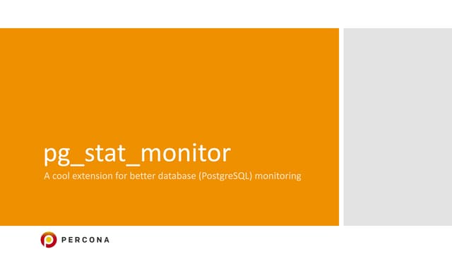 OSMC 2021 | pg_stat_monitor: A cool extension for better database (PostgreSQL...