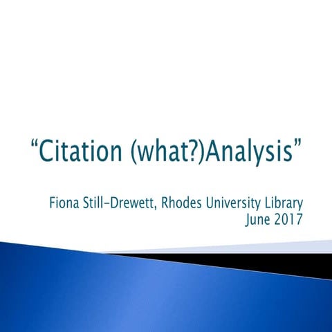 Citation (What?) Analysis for university students and researchers