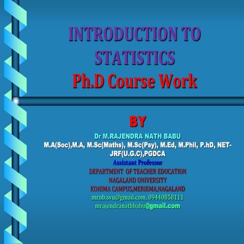 Ph.d course work introduction to statistics-dr m rajendra nath babu