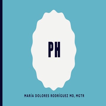 EL PH POTENCIAL DE HIDRÓGENO Y SU AMORTIGUACIÓN