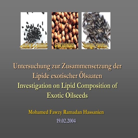 Investigation on Lipid Composition of Exotic Oilseeds