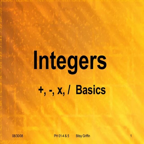 01-04 & 05 Integers +, -, x, /