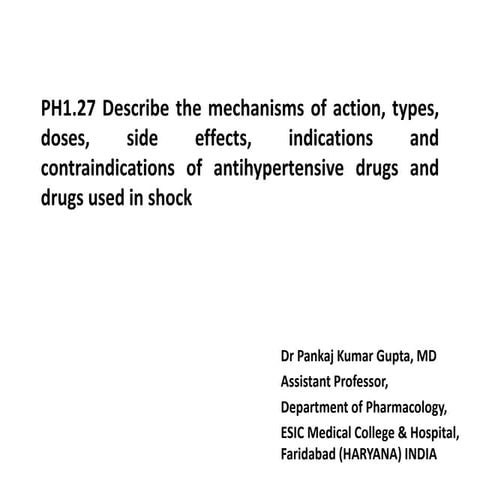 PH1.27 Describe the mechanisms of action, types, doses, side effects, indicat...