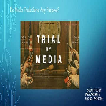 Trial by media Do media trials serve aby purpose
