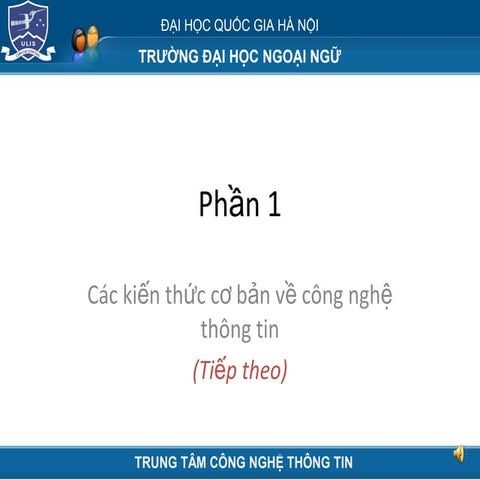 THCS_W03_BaiGiang_CÁC KIẾN THỨC CƠ BẢN VỀ CÔNG NGHỆ THÔNG TIN (1)