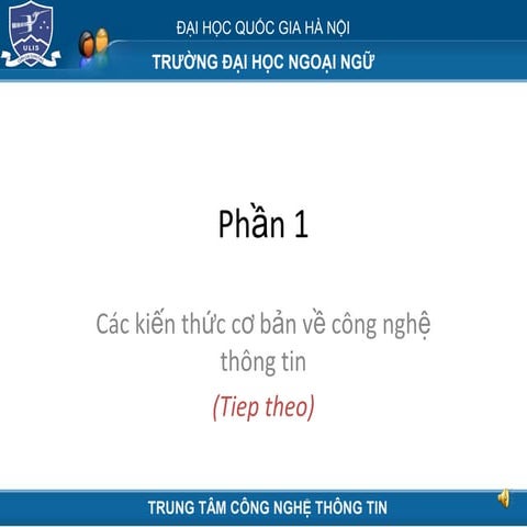 THCS_W04_BaiGiang_CÁC KIẾN THỨC CƠ BẢN VỀ CÔNG NGHỆ THÔNG TIN (2)