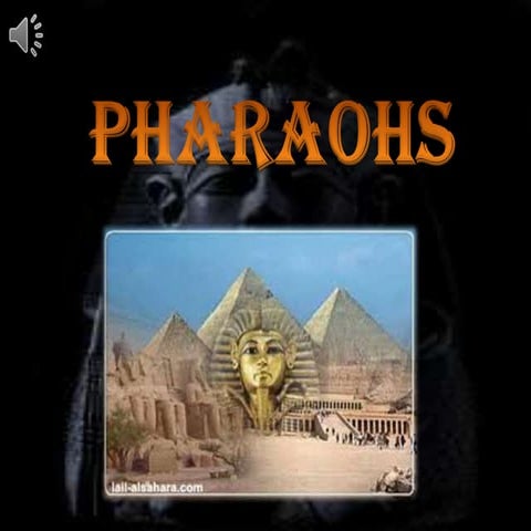Pharaohs