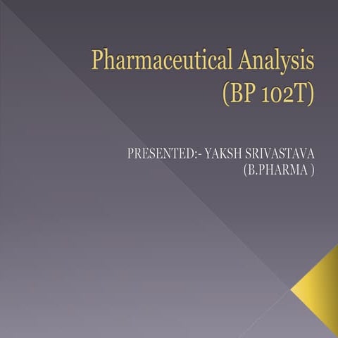 Pharmaceutical Analysis PPT (BP 102T) 
