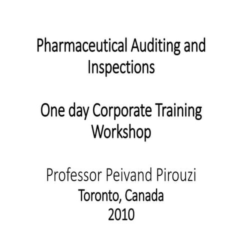 Pharmaceutical Auditing and Inspections   Professor Peivand Pirouzi 2010