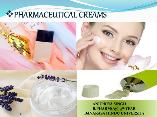 Pharmaceutical creams.....