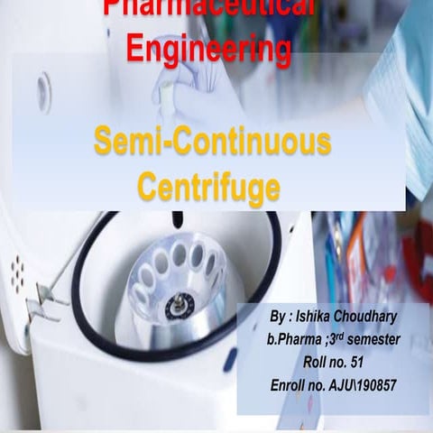 Pharmaceutical engineering semi continous centrifuge