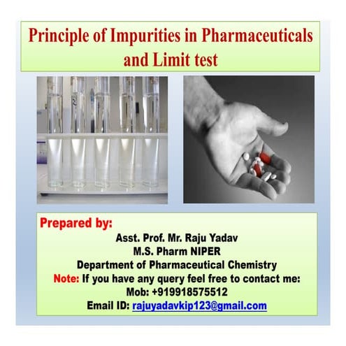 Pharmaceutical impurity and limit test_by_Raju_Yadav_M.S._Pharm_NIPER_2020