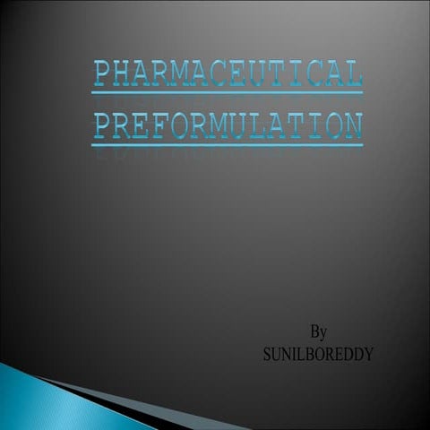 Pharmaceutical preformulation's