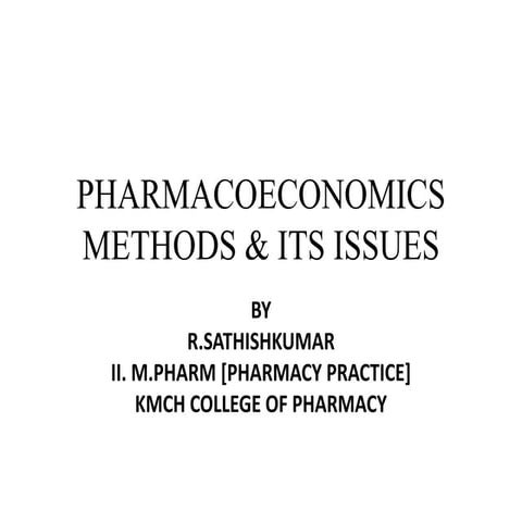 Pharmacoeconomics methods & its issues