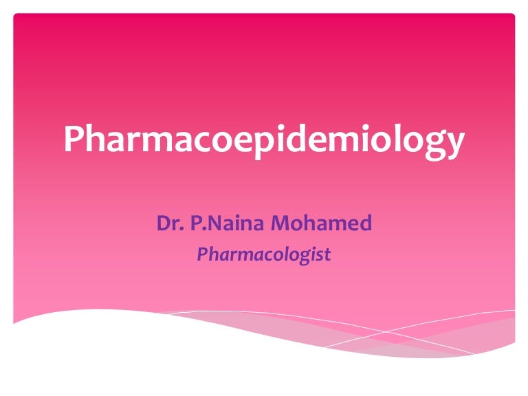 Pharmacoepidemiology