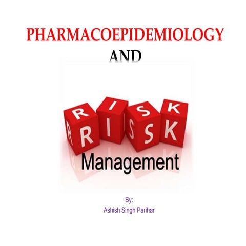 Pharmacoepidemiology and risk management 