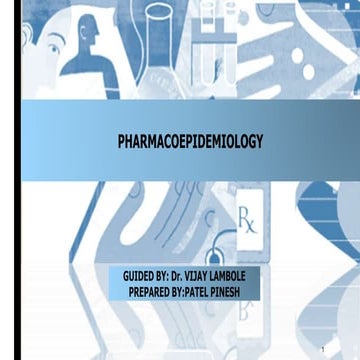 Pharmacoepidemiology  (final read ) PINESH PATEL