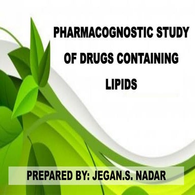 Pharmacognostic study of drugs containing lipids
