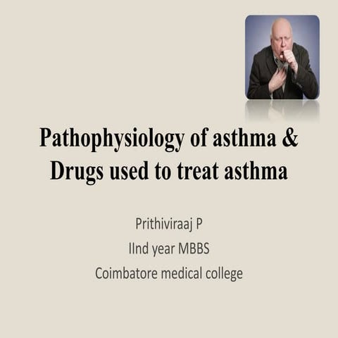 Pathophysiology of asthma and drugs used to treat asthma | PPTX