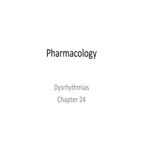 Pharmacology dysrhythmias 2 | PPTX