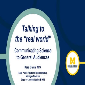 Talking to the “real world”: Communicating Science to General Audiences