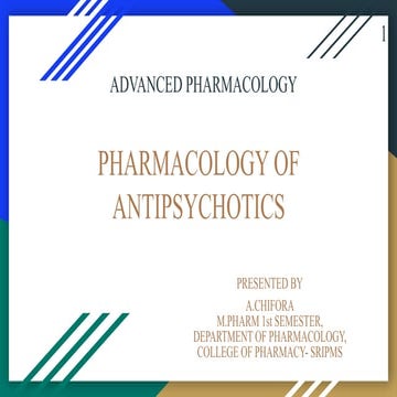 PHARMACOLOGY OF ANTI-PSYCHOTICS (CHLORPROMAZINE AND CLOZAPINE)