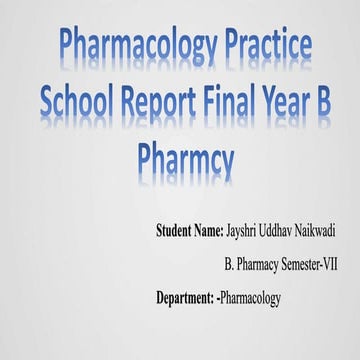 pharmacology practice school report.pptx
