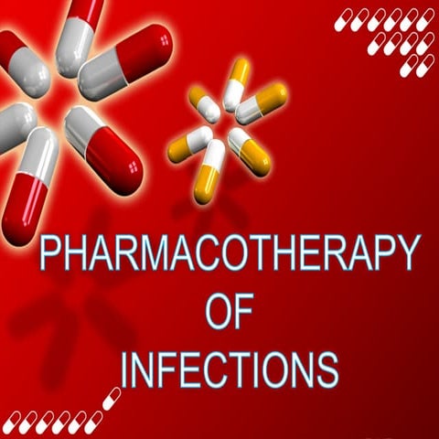 PHARMACOTHERAPY OF INFECTIONS 