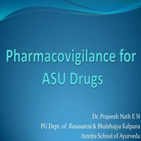 Pharmacovigilance for ASU Drugs
