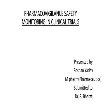 Pharmacovigilance safety Mon. in clinical trials.pptx