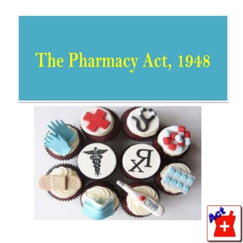 Pharmacy Act, 1948 PHARMACEUTICAL JURISPRUDENCE.pptx