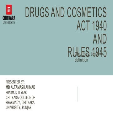 Drugs and Cosmetics Act 1940 and Rules 1945 - Objectives, Legal definition