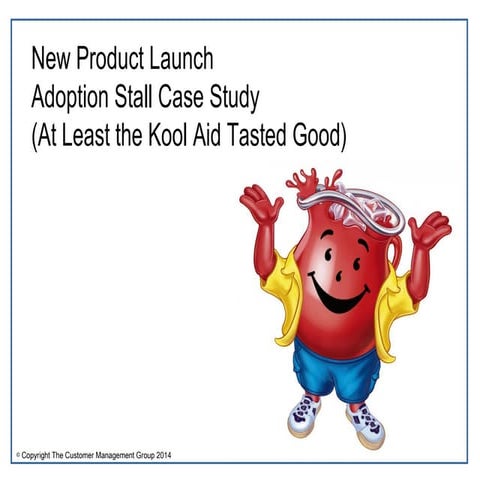 Pharma launch adoption stall case  - At Least the Kool Aid Tasted Good